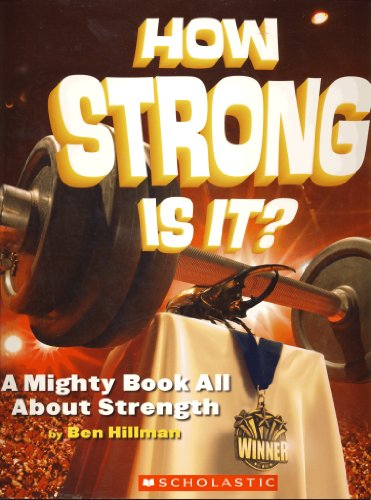 Beispielbild fr How Strong Is It ? (A Mighty Book All About Strength) zum Verkauf von Zoom Books Company