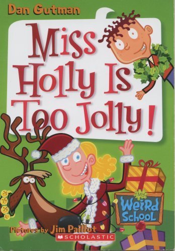 Beispielbild fr Miss Holly Is Too Jolly! (My Weird School) zum Verkauf von BookHolders