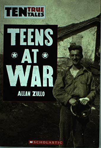 Stock image for Ten True Tales (Teens At War) for sale by SecondSale