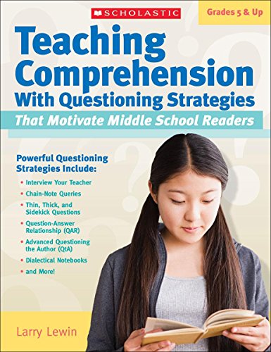 Beispielbild fr Teaching Comprehension with Questioning Strategies That Motivate Middle School Readers zum Verkauf von Better World Books
