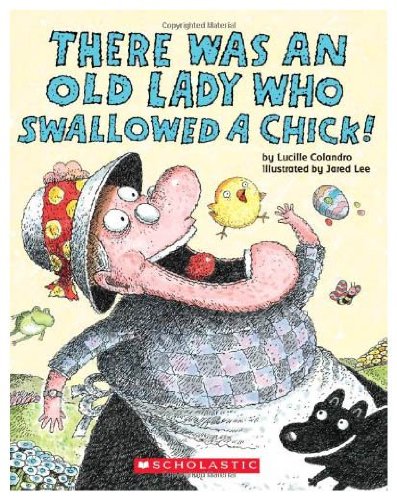 Beispielbild fr There Was an Old Lady Who Swallowed a Chick! zum Verkauf von Better World Books