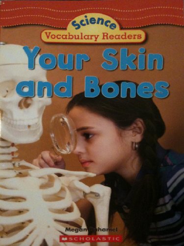 Imagen de archivo de Your Skin and Bones (Science Vocabulary Readers (Pre-K - 3)) a la venta por Once Upon A Time Books