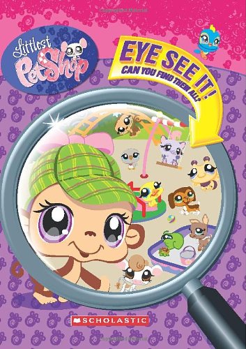 9780545062350: Eye See It!: Can You Find Them All? (Littlest Pet Shop)