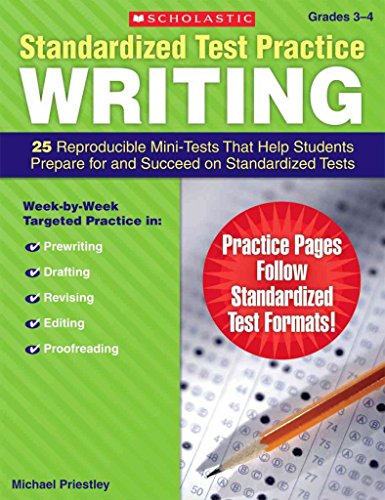 9780545064019: Standardized Test Practice Writing, Grades 3-4: 25 Reproducible Mini-Tests That Help Students Prepare for and Succeed on Standardized Tests
