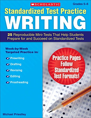Beispielbild fr Standardized Test Practice Writing, Grades 5-6: 25 Reproducible Mini-tests That Help Students Prepare for and Succeed on Standardized Tests zum Verkauf von WorldofBooks