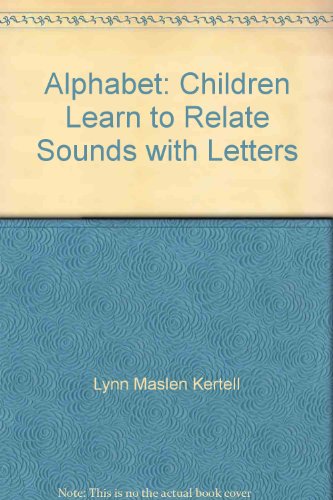 9780545064866: Alphabet: Children Learn to Relate Sounds with Letters