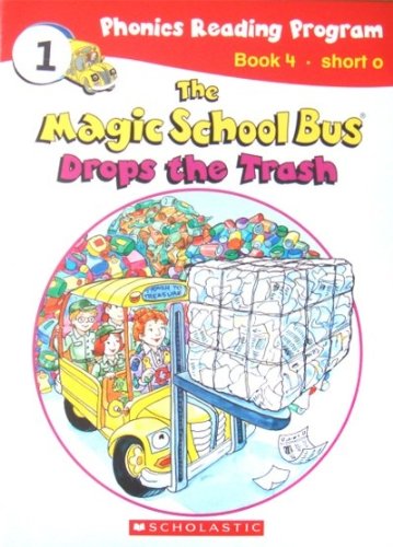 9780545065818: The Magic School Bus Drops the Trash (Magic School Bus Phonics Reading Program, Book 4)