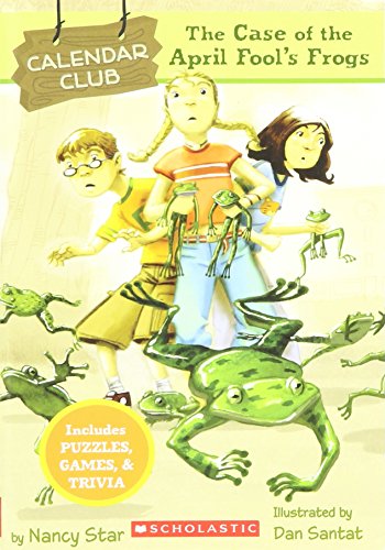 9780545066891: The Case of the April Fool's Frogs (Calendar Club) [Taschenbuch] by Nancy Star