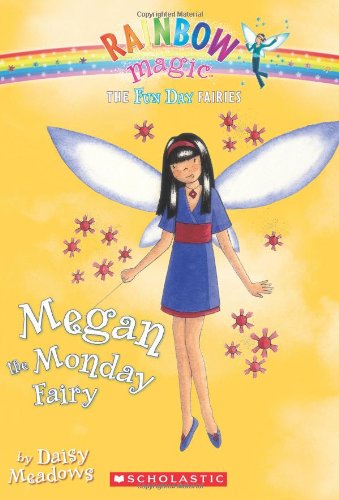 Fun Day Fairies #1: Megan the Monday Fairy: A Rainbow Magic Book (9780545067430) by Meadows, Daisy