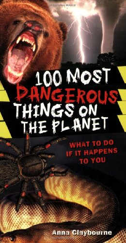 9780545069274: 100 Most Dangerous Things on the Planet
