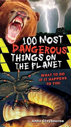 Stock image for 100 Most Dangerous Things On The Planet for sale by Orion Tech