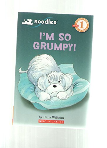 Stock image for I'm So Grumpy - A Noodles Book (Noodles, Level 1 - Beginning Reader) for sale by Your Online Bookstore