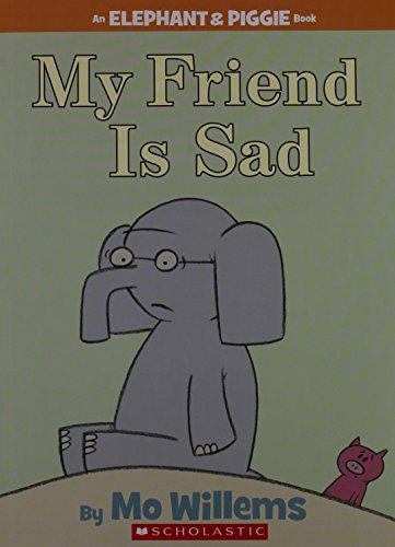 Beispielbild fr My Friend Is Sad (An Elephant & Piggie Book) zum Verkauf von SecondSale