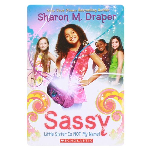 Sassy #1: Little Sister Is Not My Name (9780545071550) by Draper, Sharon M.