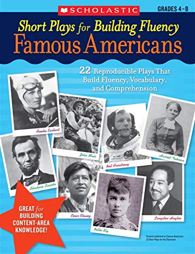 Stock image for Short Plays for Building Fluency : Famous Americans - 22 Reproducible Plays That Build Fluency, Vocabulary, and Comprehension for sale by Better World Books