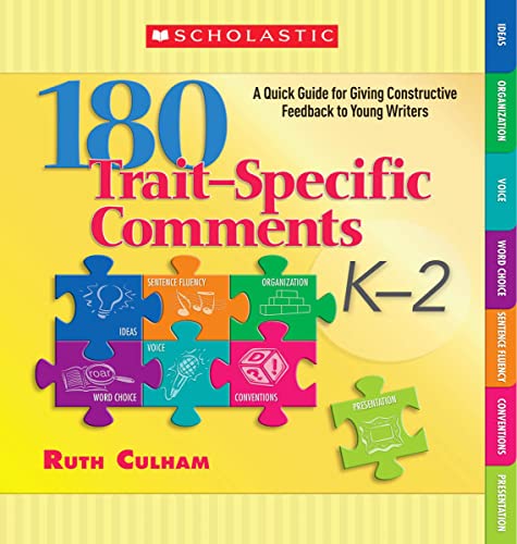 Beispielbild fr 180 Trait-Specific Comments: Grades K-2: A Quick Guide for Giving Constructive Feedback to Young Writers zum Verkauf von Wonder Book