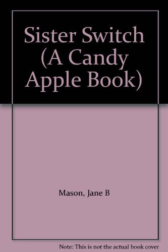 Stock image for Sister Switch (A Candy Apple Book) for sale by Ezekial Books, LLC