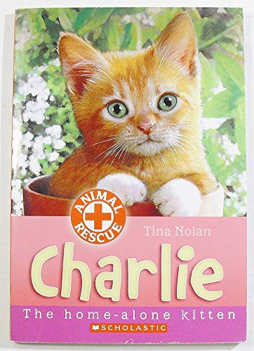 Stock image for Charlie: The Home-Alone Kitten for sale by Once Upon A Time Books