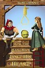 9780545080705: How the Hangman Lost His Heart