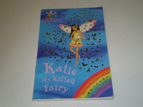 Imagen de archivo de Katie the Kitten Fairy (Rainbow Magic, The Pet Fairies) a la venta por Better World Books