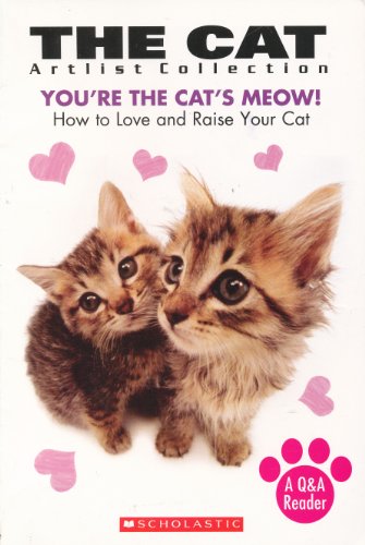 Beispielbild fr The Cat Artlist Collection: You're the Cat's Meow! How to Love and Raise Your Cat zum Verkauf von BooksRun