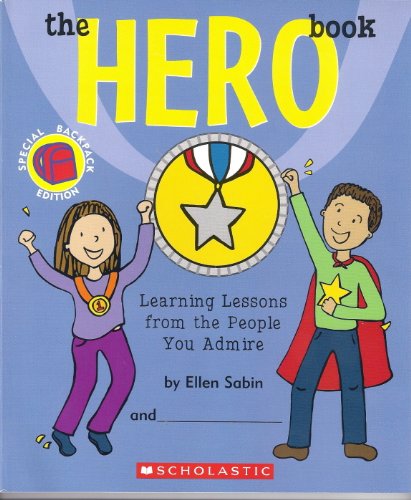 9780545084512: The Hero Book - Learning Lessons From the People You Admire
