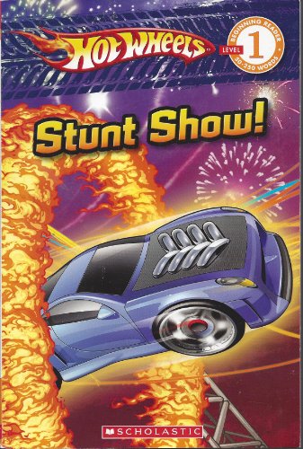 Stock image for Stunt Show (Hot Wheels, Scholastic Beginning Reader Level 1) for sale by SecondSale
