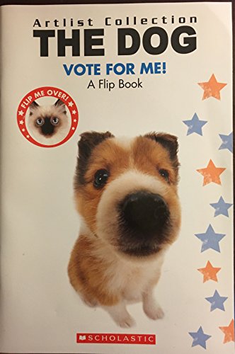 Beispielbild fr The Dog The Cat - Vote for Me - a Flip Book zum Verkauf von SecondSale