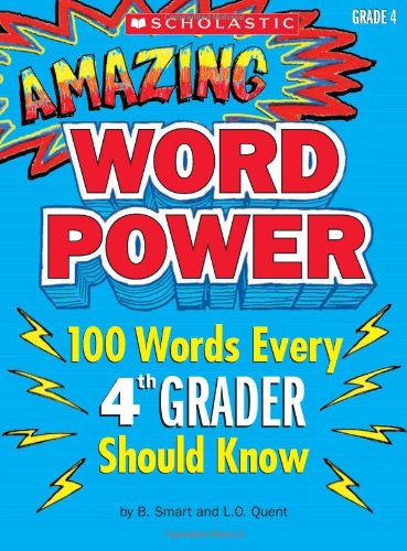 9780545087070: Amazing Word Power, Grade 4: 100 Words Every 4th Grader Should Know