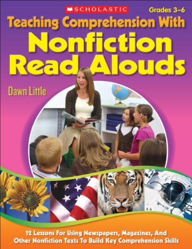 Beispielbild fr Teaching Comprehension with Nonfiction Read Alouds : 12 Lessons for Using Newspapers, Magazines, and Other Nonfiction Texts to Build Key Comprehension Skills zum Verkauf von Better World Books