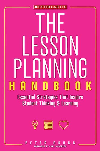 9780545087452: The Lesson Planning Handbook: Essential Strategies That Inspire Student Thinking & Learning: Essential Strategies That Inspire Student Thinking and Learning