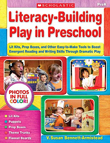 Stock image for Literacy-Building Play in Preschool : Lit Kits, Prop Boxes, and Other Easy-to-Make Tools to Boost Emergent Reading and Writing Skills Through Dramatic Play for sale by Better World Books