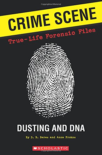 9780545088428: Crime Scene: True-life Forensic Files #1: Dusting And DNA