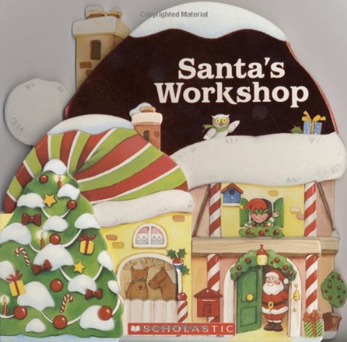 Santa's Workshop (9780545088626) by Ackerman, Jill; Karr, Lily