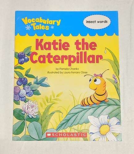 9780545088732: Katie the Caterpillar - Insect Words (Vocabulary Tales)