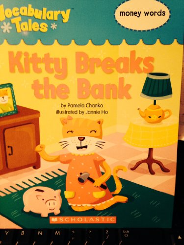 Beispielbild fr Kitty Breaks the Bank (Vocabulary Tales, money words) zum Verkauf von Better World Books