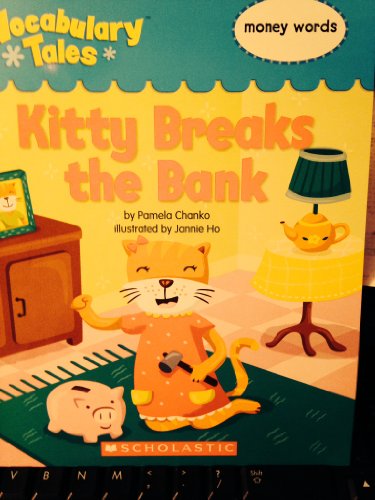 Stock image for Kitty Breaks the Bank (Vocabulary Tales, money words) for sale by Better World Books