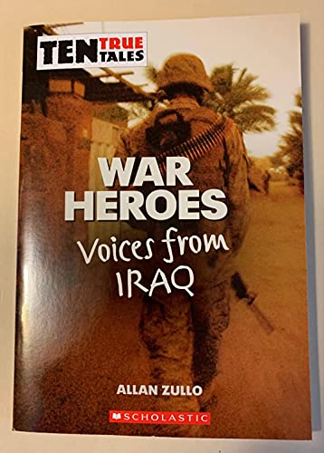 Stock image for War Heroes: Voices from Iraq for sale by SecondSale