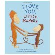 9780545094368: I Love You, Little Monkey