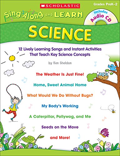 Stock image for Sing-Along and Learn - Science : 12 Lively Learning Songs and Instant Activities That Teach Key Science Concepts for sale by Better World Books