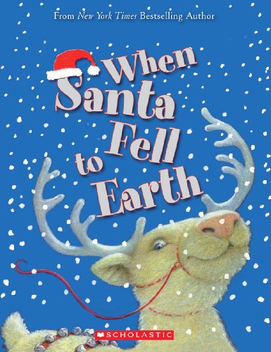 9780545094436: When Santa Fell To Earth