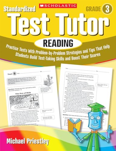 9780545096010: Standardized Test Tutor: Reading, Grade 3: Practice Tests with Question-By-Question Strategies and Tips That Help Students Build Test-Taking Skills an