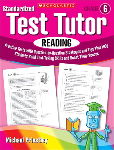 9780545096041: Standardized Test Tutor Reading: Practice Tests With Question-by-Question Strategies and Tips That Help Students Build Test-Taking Skills and Boost Their Scores