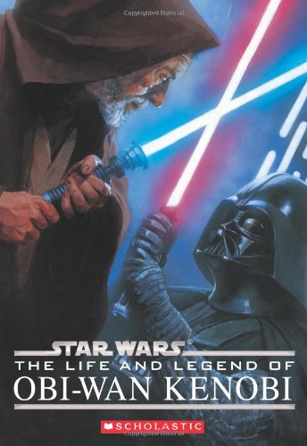 9780545097314: The Life and Legend of Obi-wan Kenobi (Star Wars)