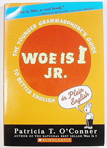 Imagen de archivo de Woe Is I, Jr. (The Younger Grammarphobe's Guide To Better English) a la venta por gearbooks