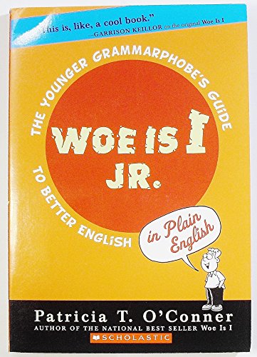 9780545097864: Woe is I Jr.: The Younger Grammarphobe's Guide to Better English