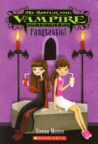 9780545097895: My Sister the Vampire: Fangtastic
