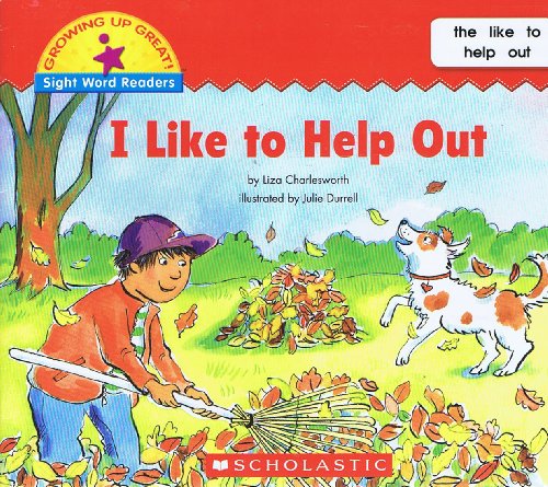 Imagen de archivo de I Like to Help Out (Growing Up Great!: Sight Word Readers) a la venta por Better World Books