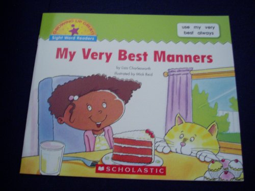 Stock image for My Very Best Manners (Growing Up Great!: Sight Word Readers) for sale by Better World Books
