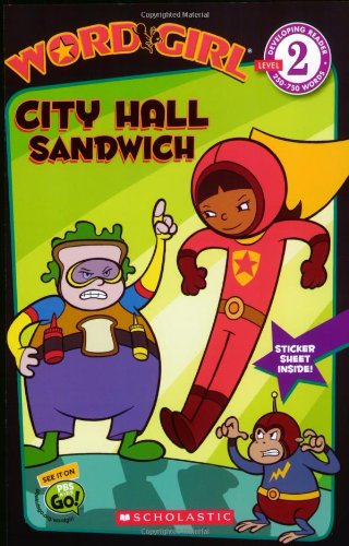 9780545100717: Wordgirl: City Hall Sandwich (Level 2) (WordGirl: Level 2)